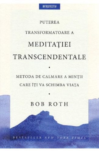 Ce este meditația transcedentală-Puterea transformatoare a meditaţiei