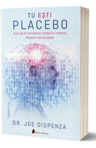 Tu esti placebo, te vindeci doar prin puterea gandului!
